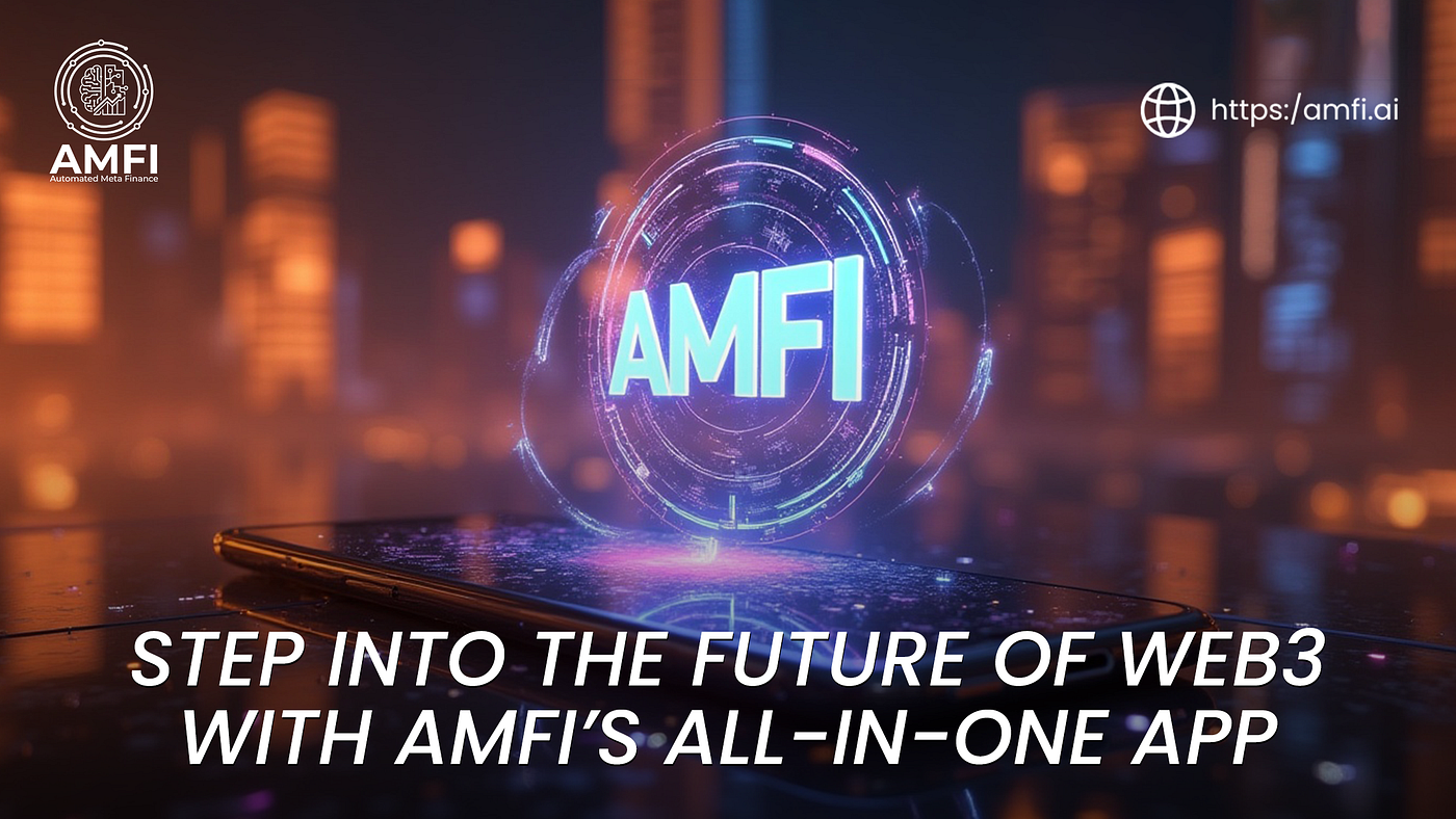 AMFI Combines AI, Metaverse, and Crypto in One App | by Automated Meta  Finance | Medium