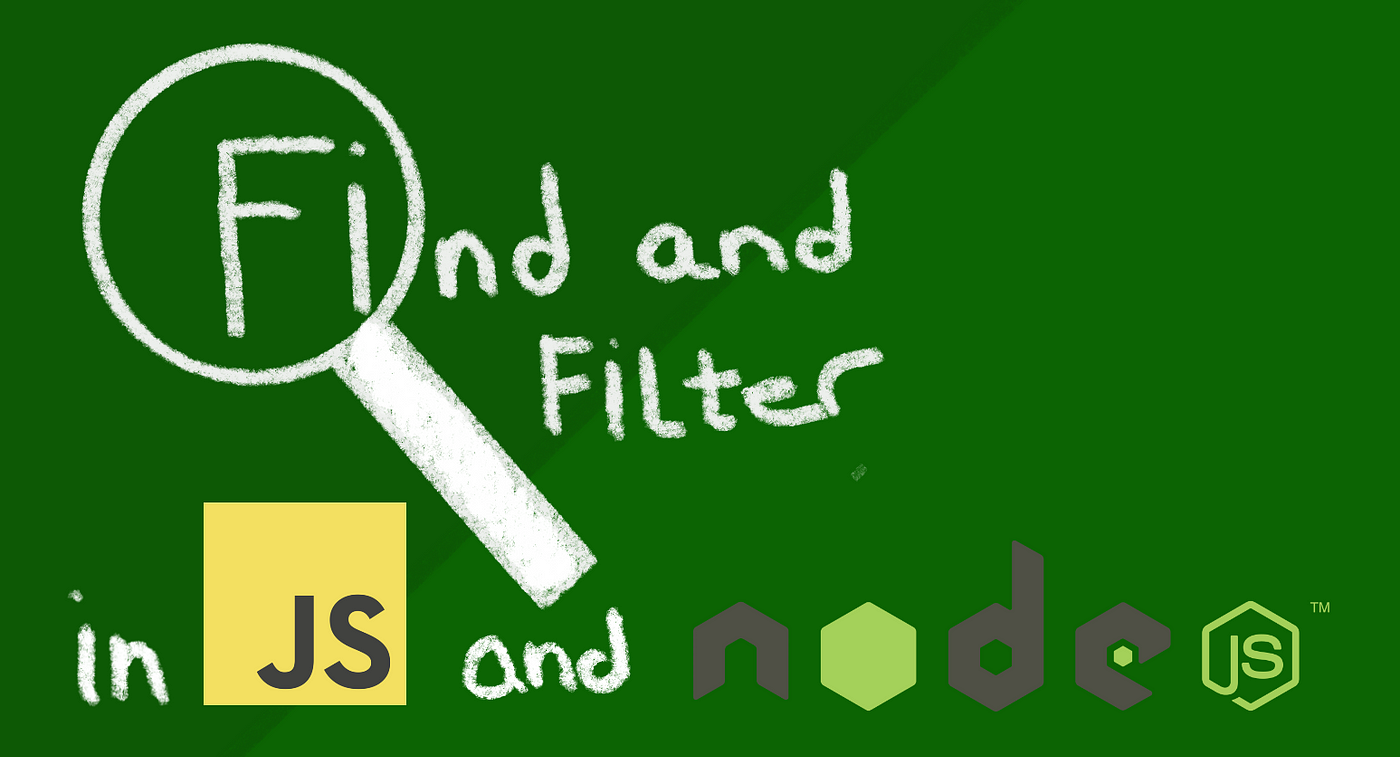 How to use find & filter in Node.js and JavaScript | Medium