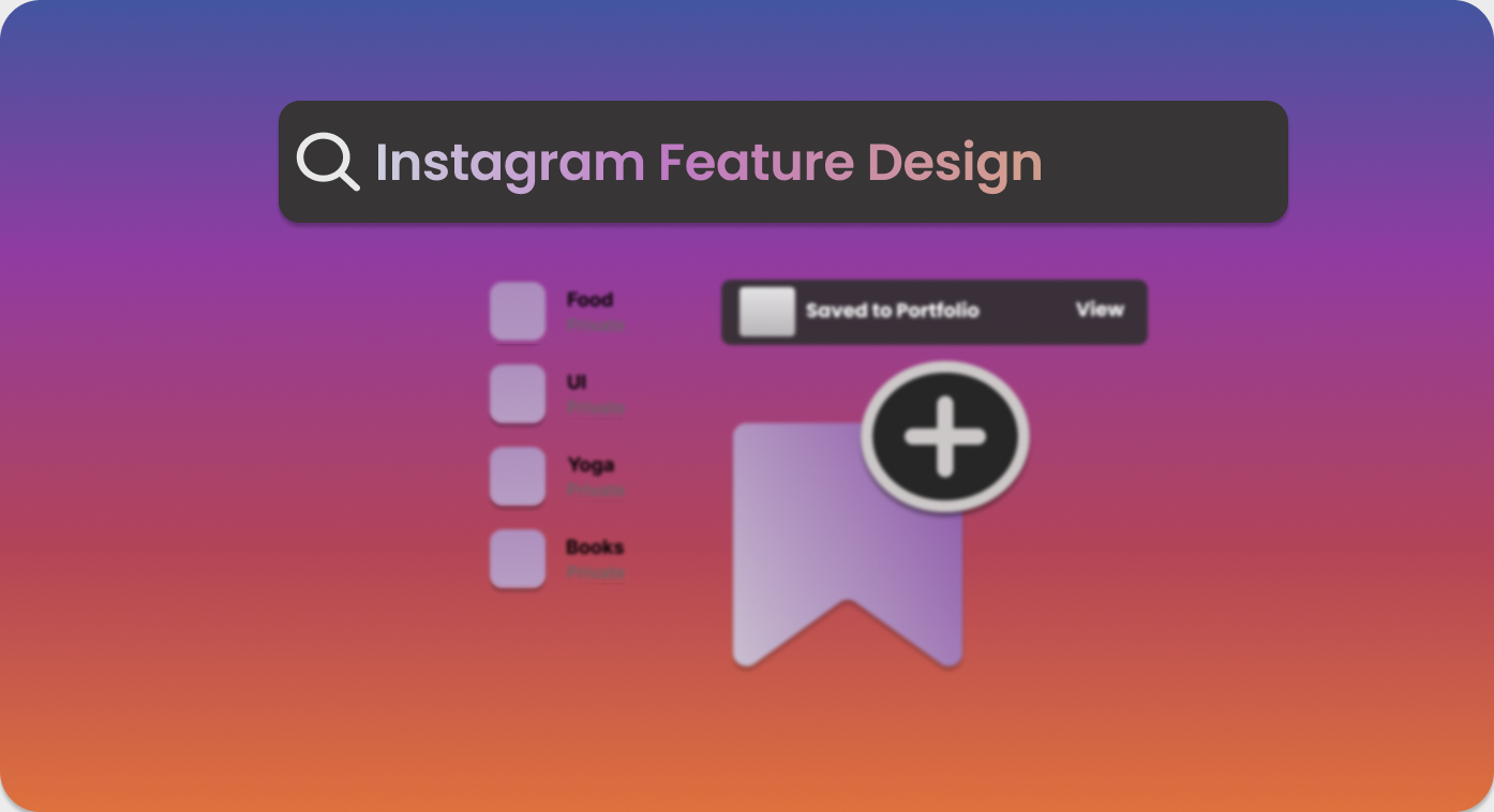 Case study: Designing the Reel-Saving Feature and Adding a Search Option to  Filter Collections on Instagram, by Sathya Priya, Mar, 2024