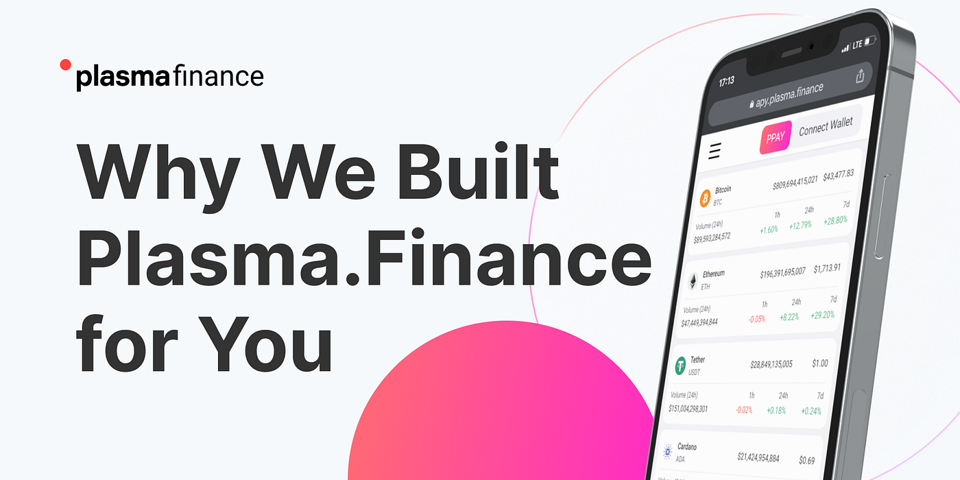 Why We Built Plasma.Finance for You | by Ilia | CEO @ 0xPlasma Labs (Plasma. Finance) | Plasma Finance | Medium