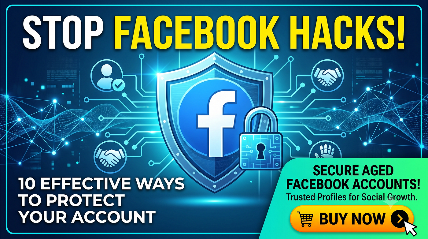 10 Effective Ways to Protect Your Facebook Account from Getting Hacked
