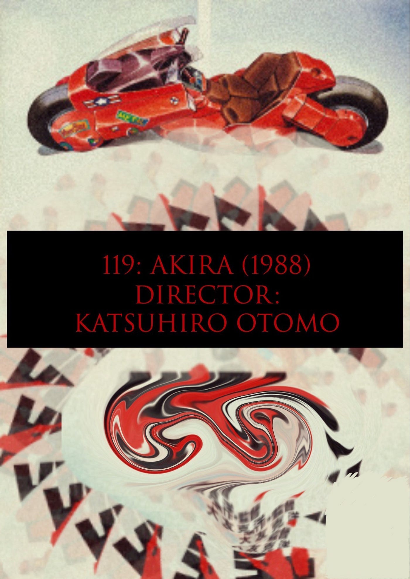 119: AKIRA (1988). DIRECTOR: KATSUHIRO OTOMO | by C.E.L Media