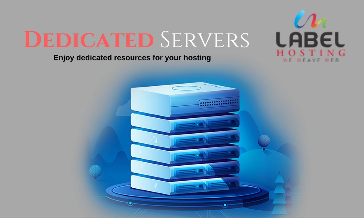 Dedicated Server hosting. Label Hosting is the leading in Semi… | by  labelhosting | Medium