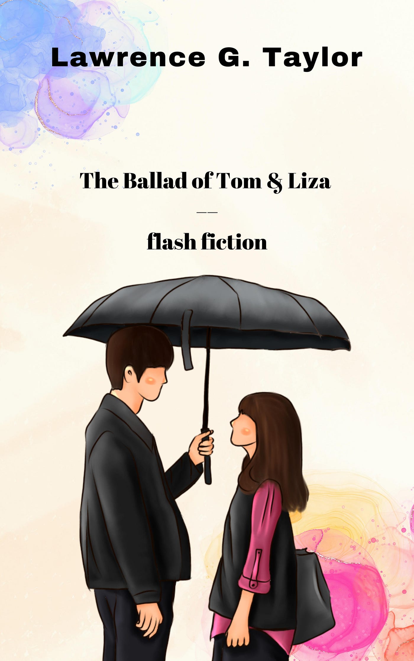 The Ballad of Tom and Liza — flash fiction by Lawrence G.Taylor writer Medium picture picture