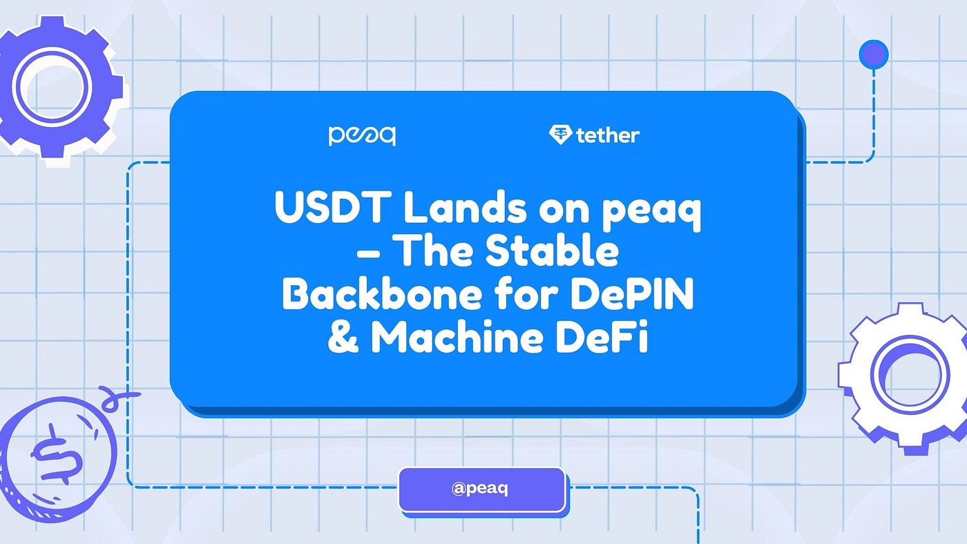 USDT on peaq: Bringing Stability to the Machine Economy | by Vitalii  Ishchenko | Medium
