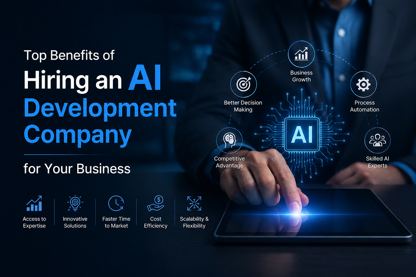 Top Benefits of Hiring an AI Development Company for Your Business