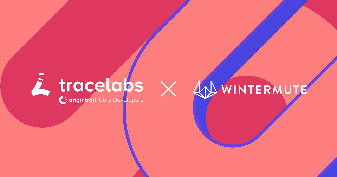 Trace Labs — core OriginTrail development company partners with Wintermute,  the leading market making firm | by Trace Labs | OriginTrail | Medium