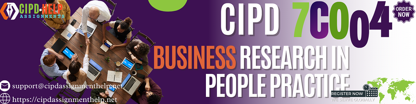 CIPD 7CO04 Business Research in People practice