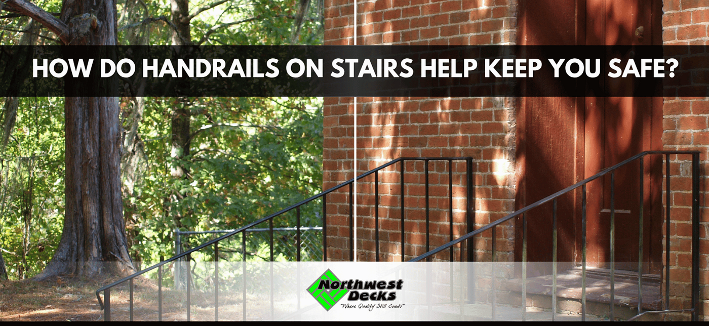 How Do Handrails on Stairs Help Keep You Safe?