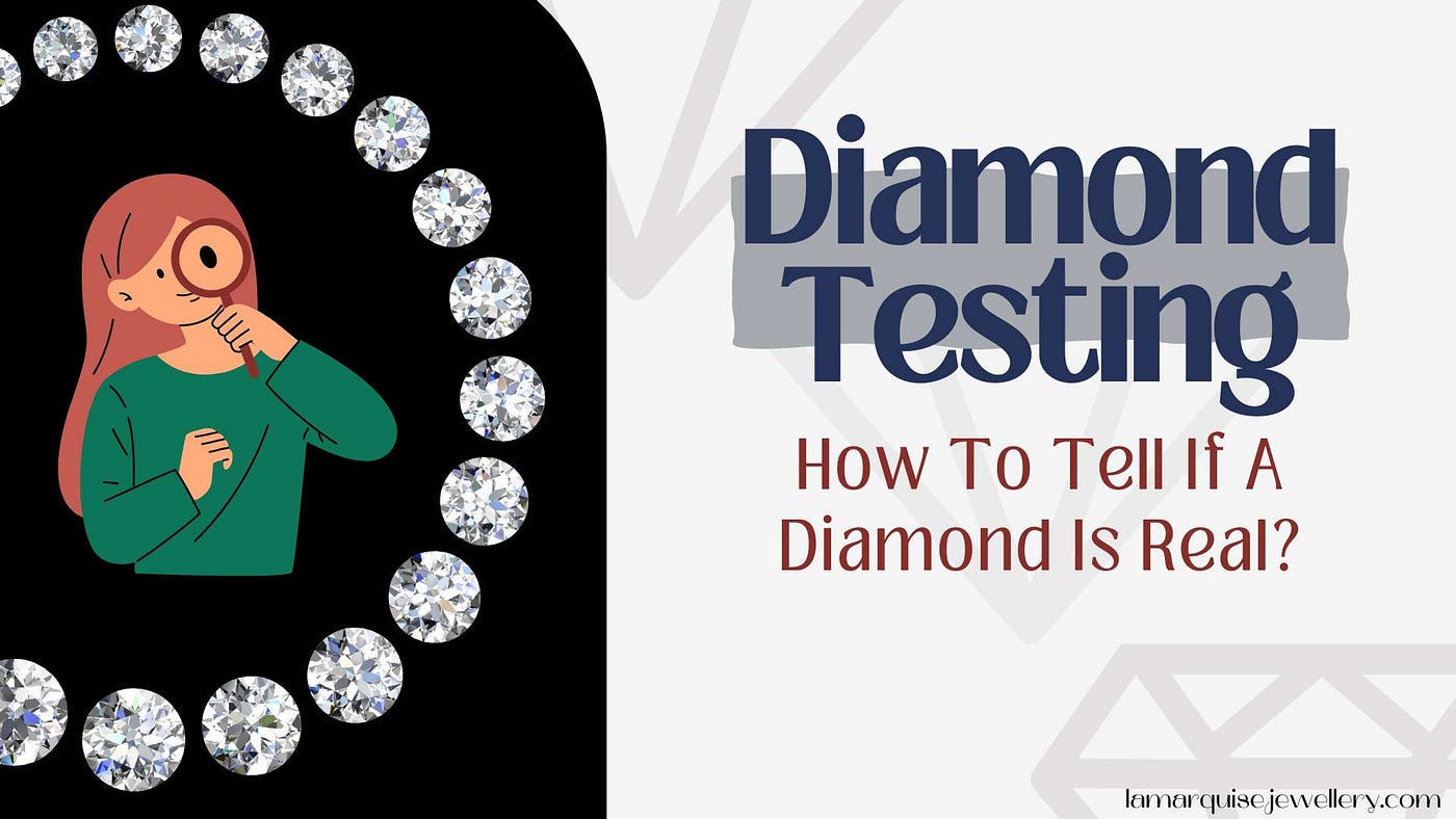 How to Tell if Your Diamonds Are Real