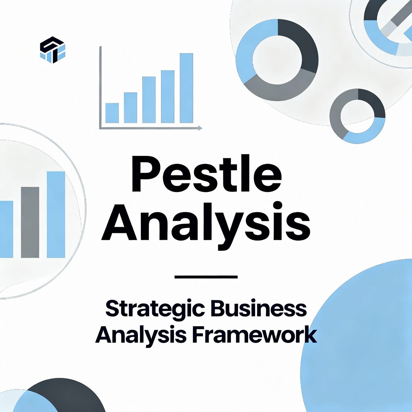 What is PESTLE Analysis? How to do Pestle Analysis for your Business?