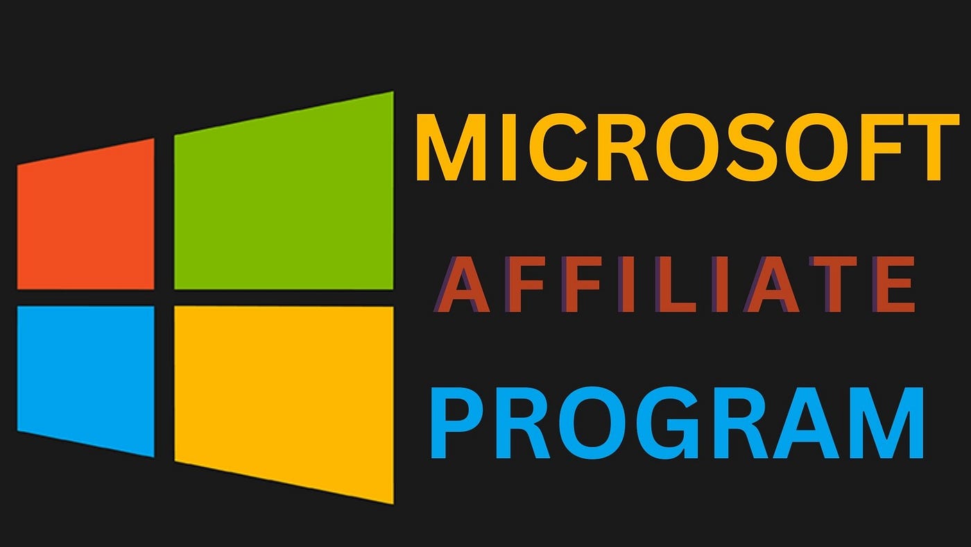 Microsoft Affiliate Program Earn $1,000–2,000/Per Month in 2023 | by  Sudhira Sabar | Medium