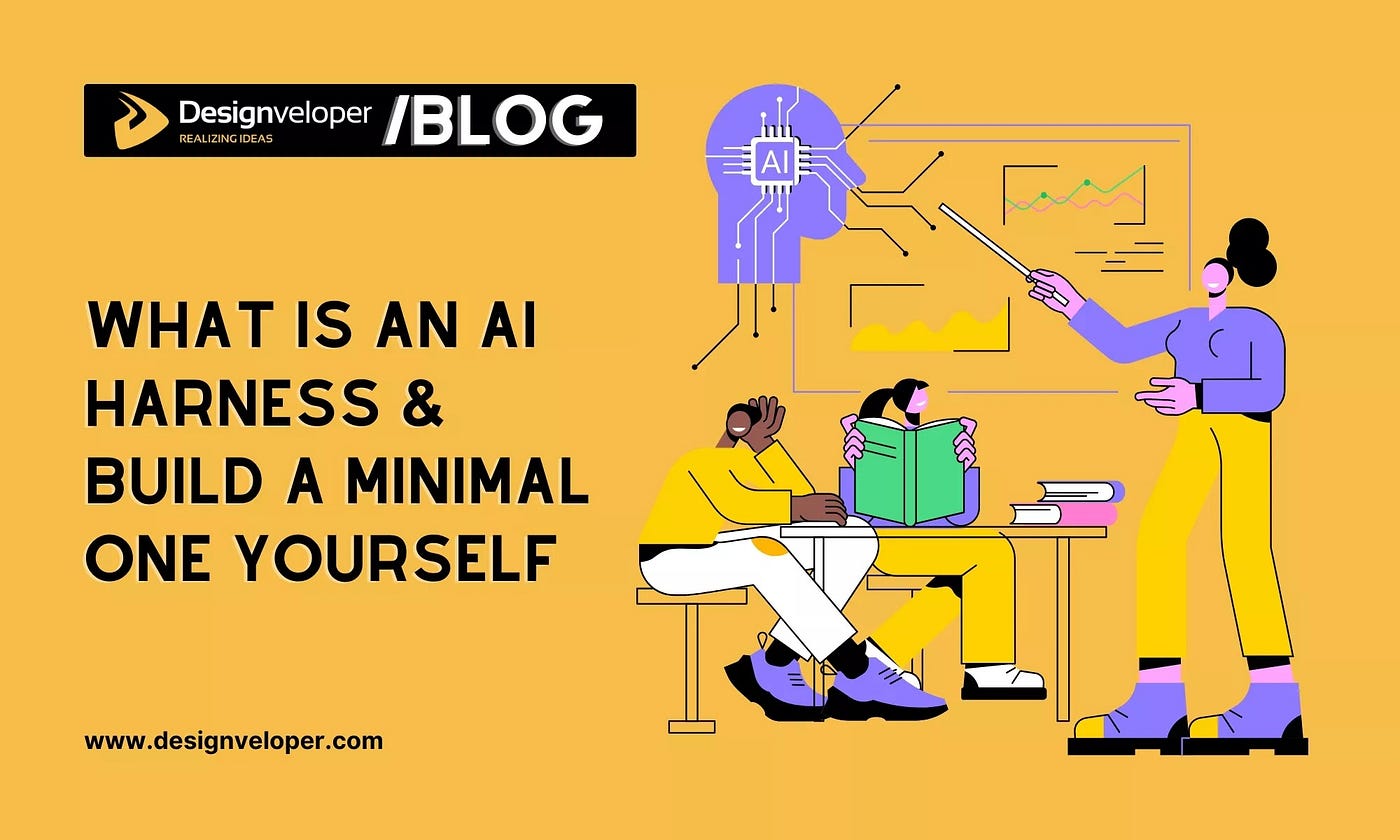 What Is An AI Harness And How To Build A Minimal One Yourself
