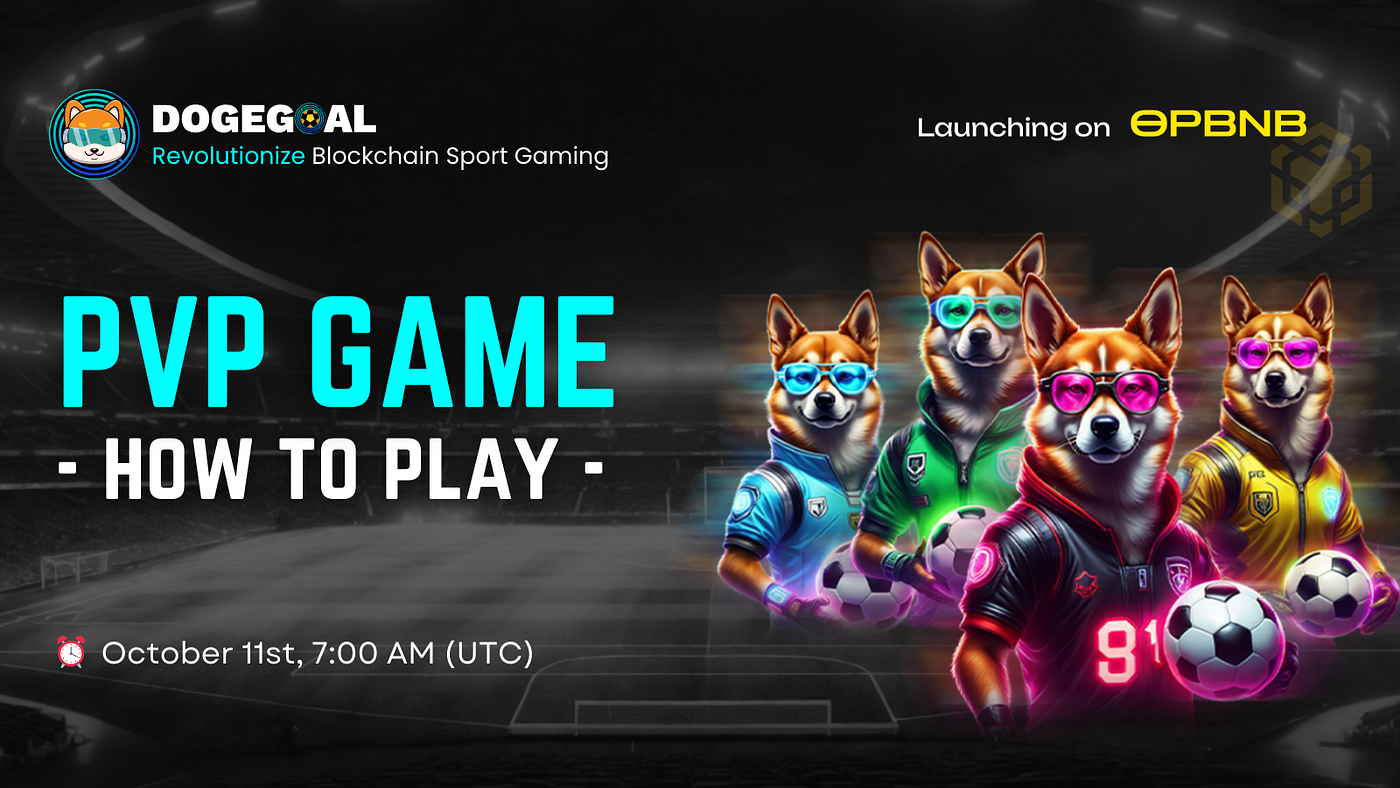 DogeGoal AI — PVP Game Launch: Compete for Prizes on opBNB! | by DogeGoal  AI | Medium