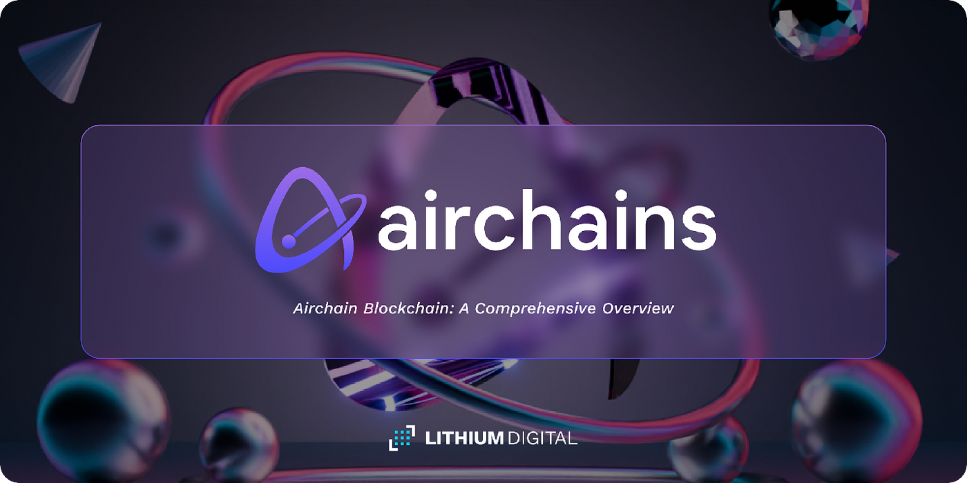 Airchains Blockchain: A Comprehensive Overview | by Lithium Digital |  Lithium Digital | Medium