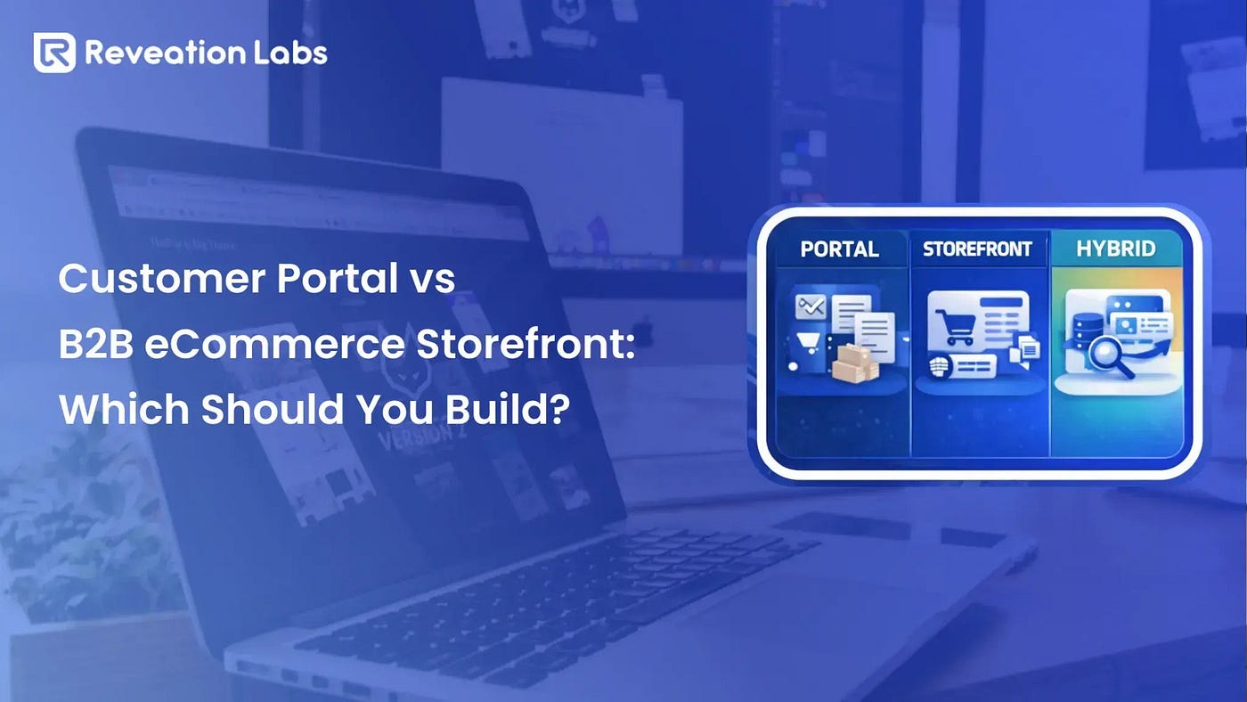 Customer Portal vs B2B eCommerce Storefront: Which Should You Build?