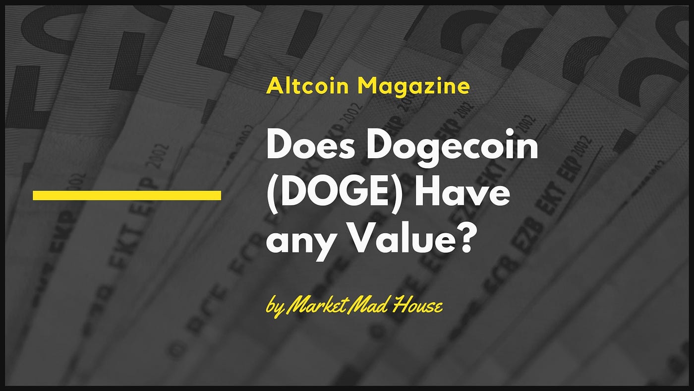 Does Dogecoin (DOGE) Have any Value? | by Daniel G. Jennings | The Capital  | Medium