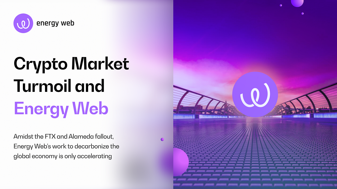 Crypto Market Turmoil and Energy Web | by Energy Web | Medium