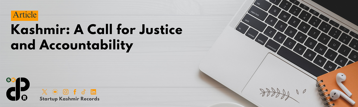 Kashmir: A Call for Justice and Accountability