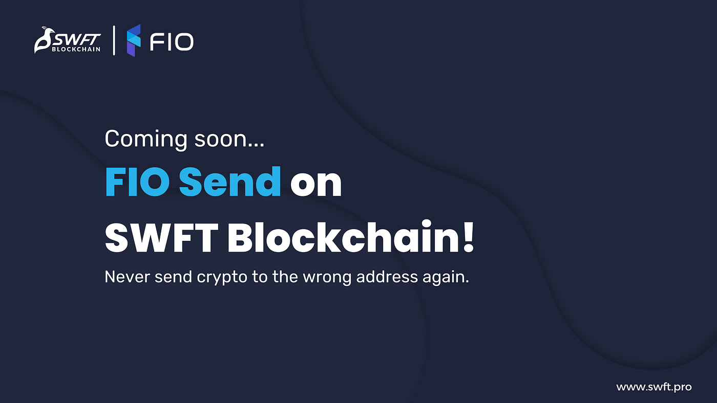SWFT Partners with FIO Protocol. Make Sending Crypto as Easy as Sending… |  by SWFT Blockchain | Medium