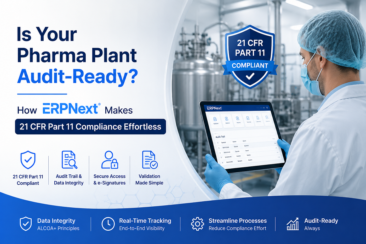 Is Your Pharma Plant Audit-Ready? How ERPNext Makes 21 CFR Part 11 Compliance Effortless