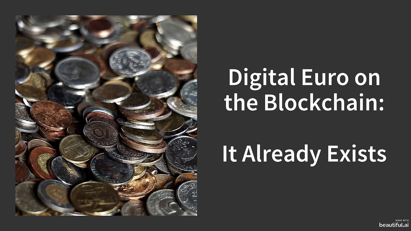 Digital Euro on the Blockchain: It Already Exists | by Philipp Sandner |  Coinmonks | Medium