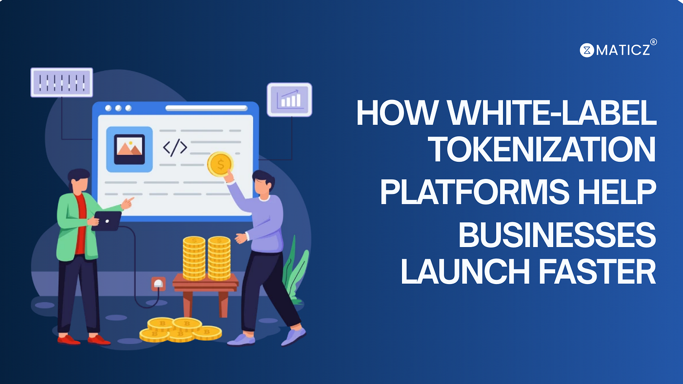 How White-Label Tokenization Platforms Help Businesses Launch Faster