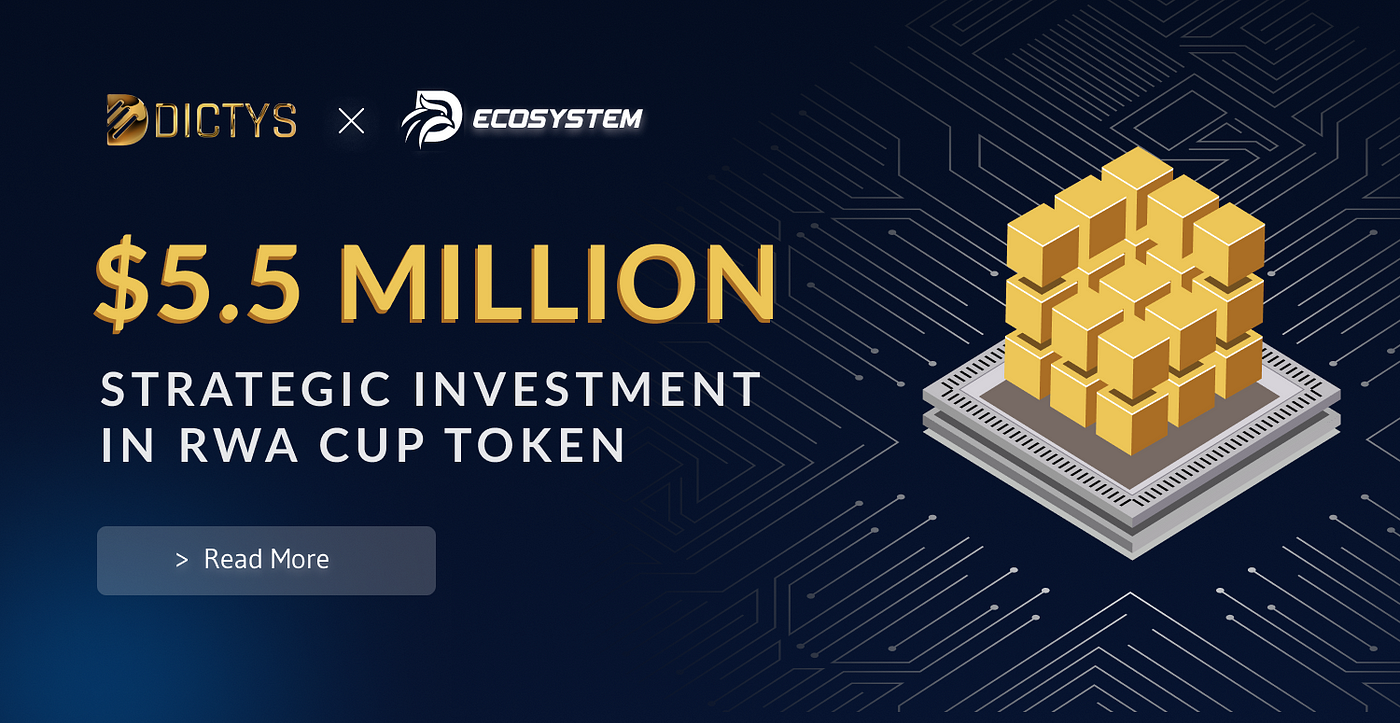 D-Ecosystem's Strategic Investment in Real World Asset (RWA) CUP Token, by  D Ecosystem, Jan, 2024