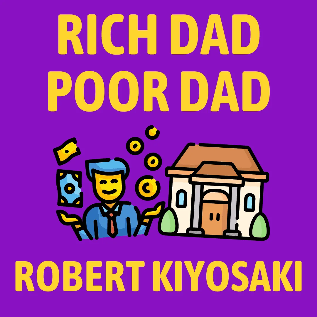 What is Rich Dad Poor Dad by Robert T.Kiyosaki all about