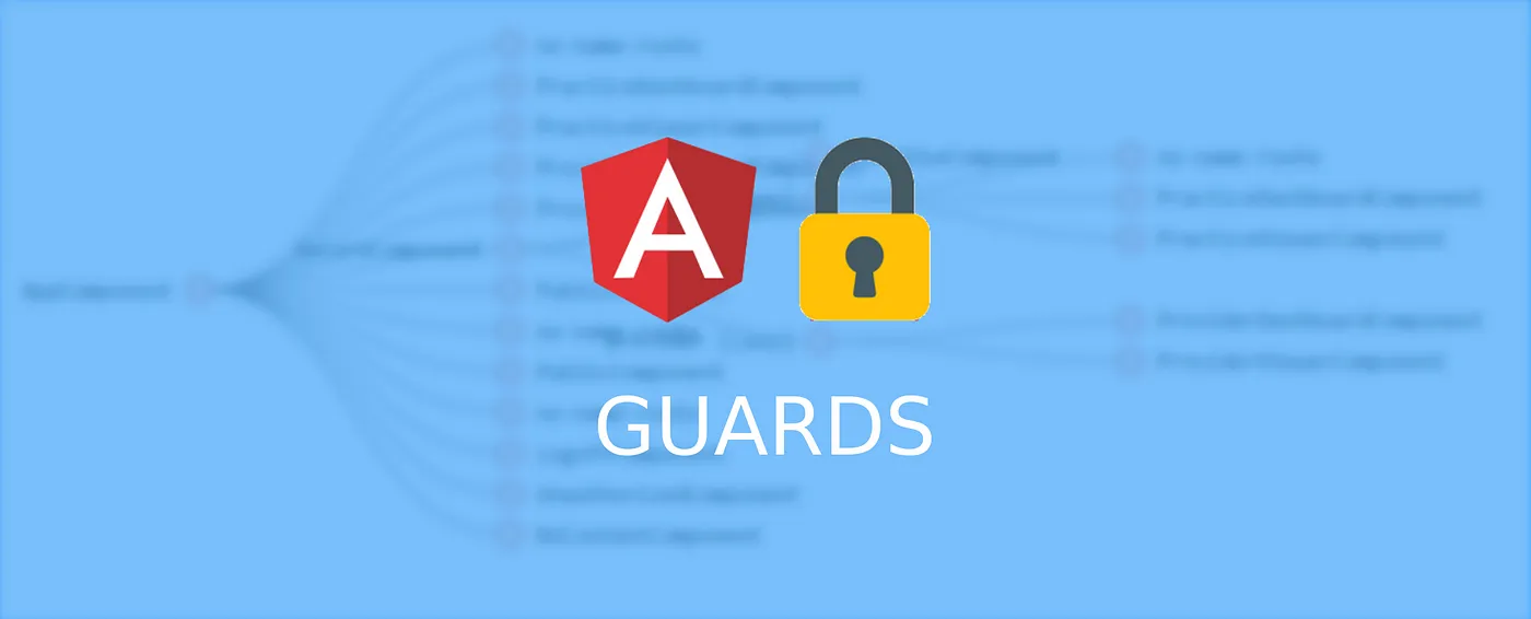 Angular Guards: Explained with Examples