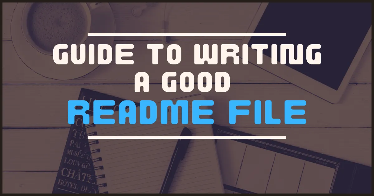 A Beginner's Guide to Writing a Kickass README ✍