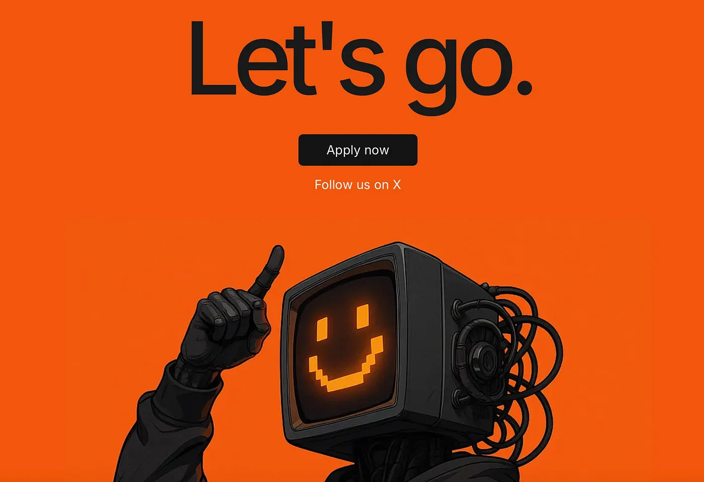 A machine for producing a chosen behavior, grinning. "Let's go. Apply now." Its job is no longer to serve you; it is to move a number and to learn more about you. June, 2026.