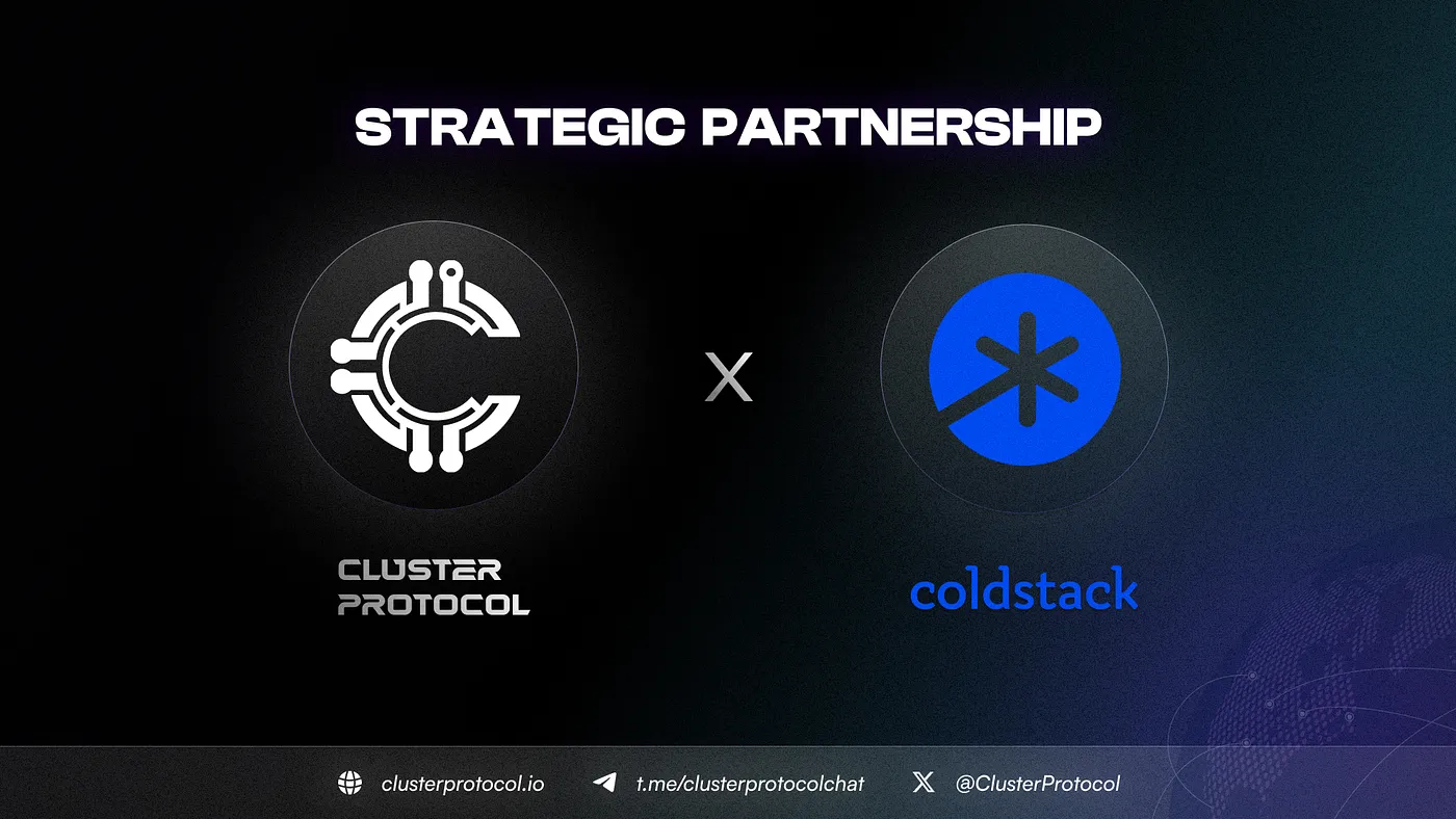 Empowering Decentralized AI and Storage Solutions: ColdStack & Cluster Protocol Partnership 