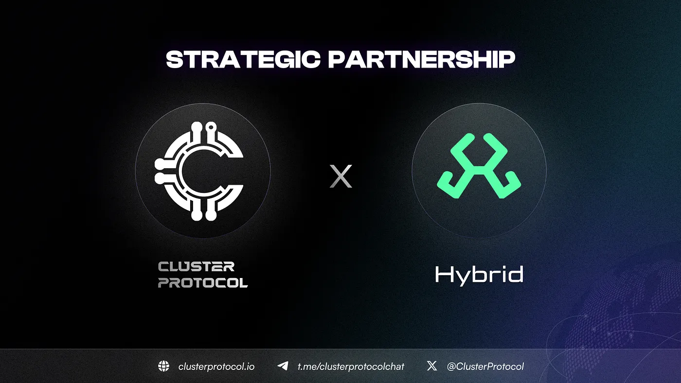 Cluster Protocol announces its Strategic Partnership with Hybrid 