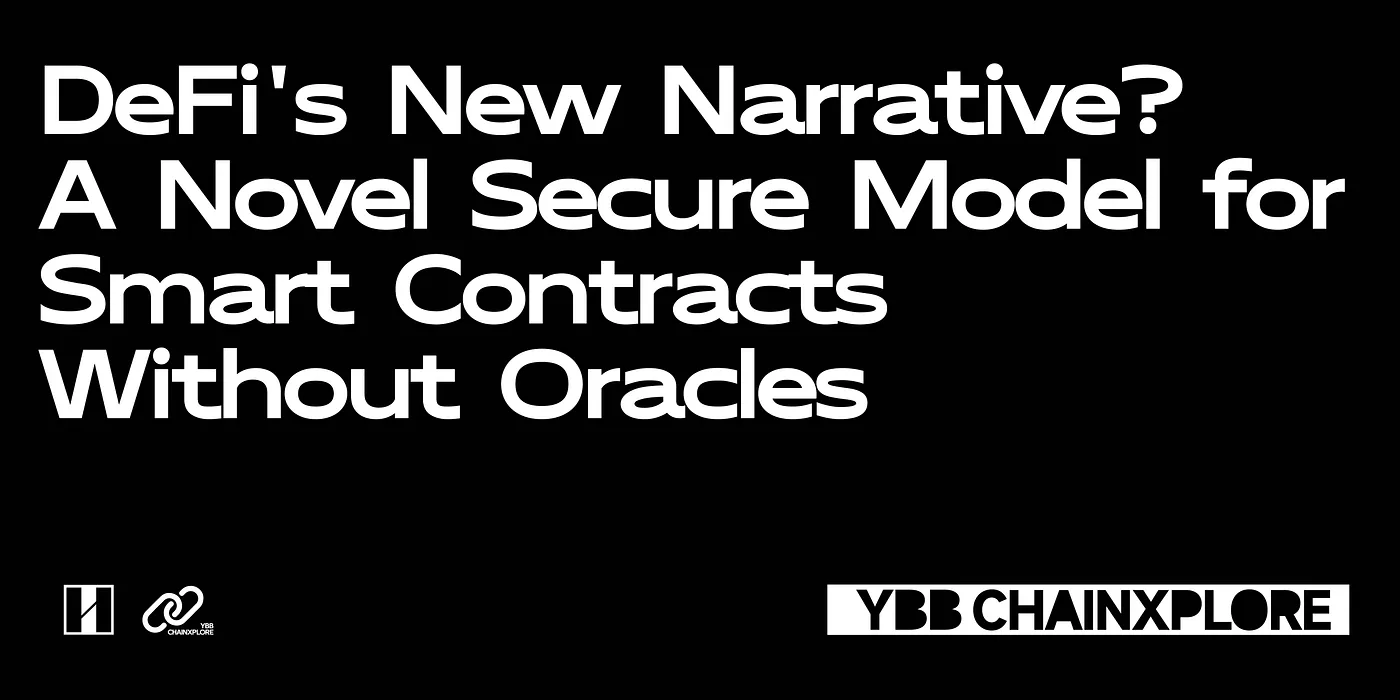 DeFi’s New Narrative? A Novel Secure Model for Smart Contracts Without Oracles