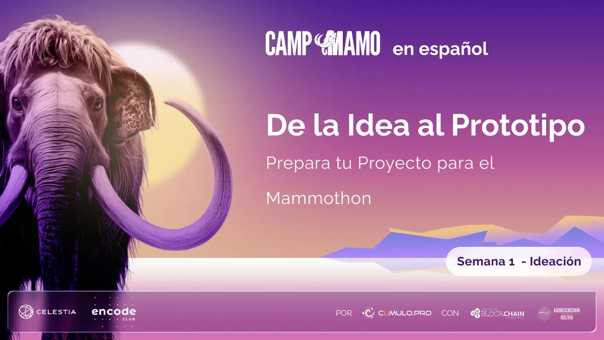 De la Idea al Prototipo: Prepara tu Proyecto para el Mammothon