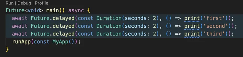 Typical initialization setup above runApp()