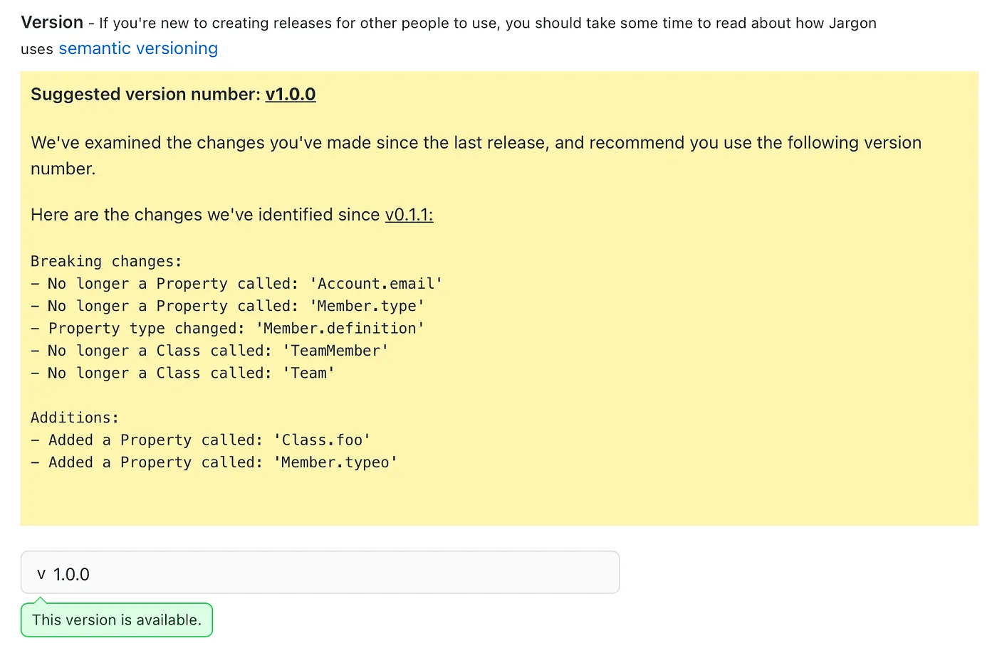 Jargon suggests the next Semantic Version number for you, based on the changes since your last Release