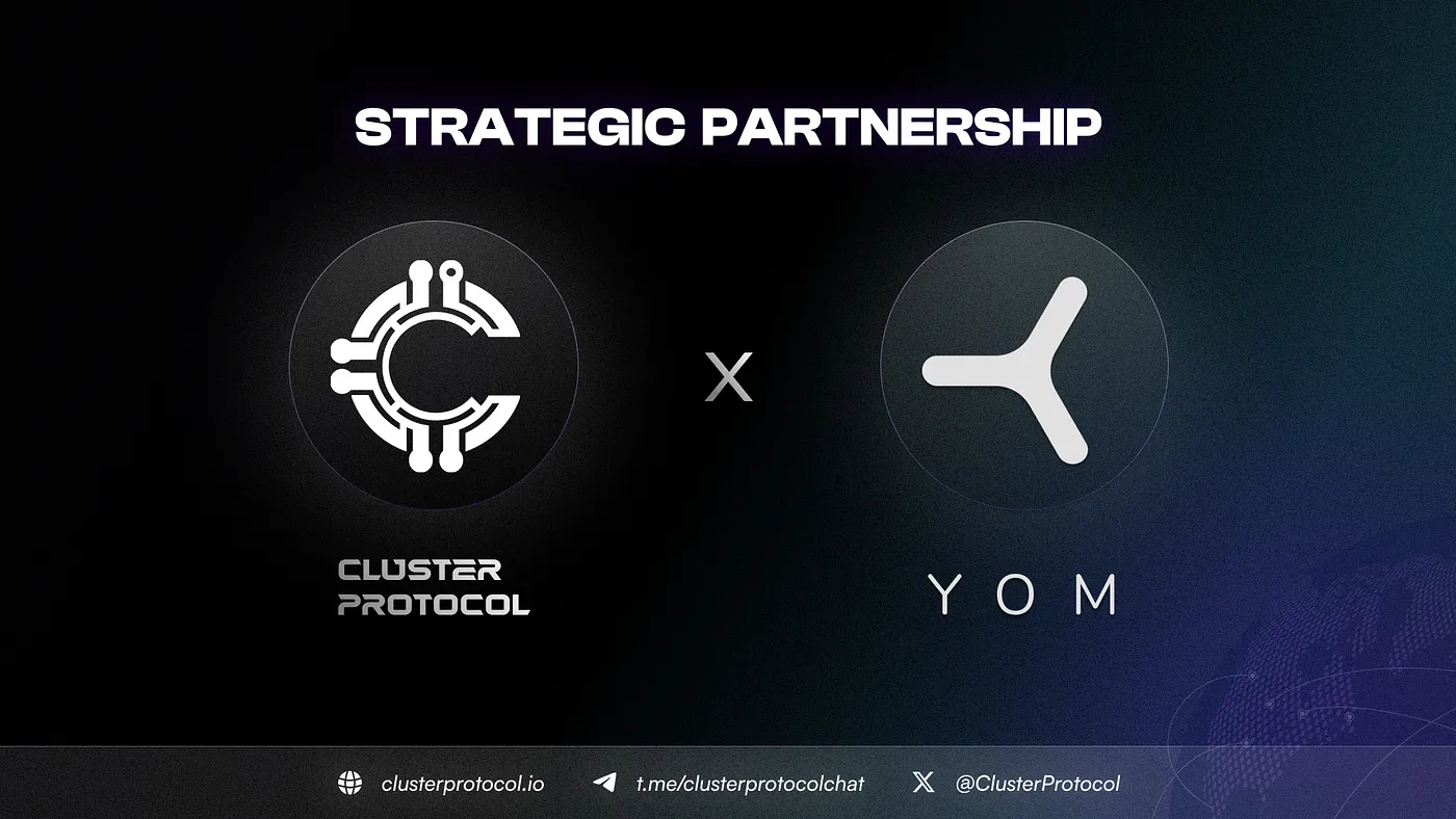 Powering Next-Gen Gaming: The Strategic Partnership Between YOM and Cluster Protocol