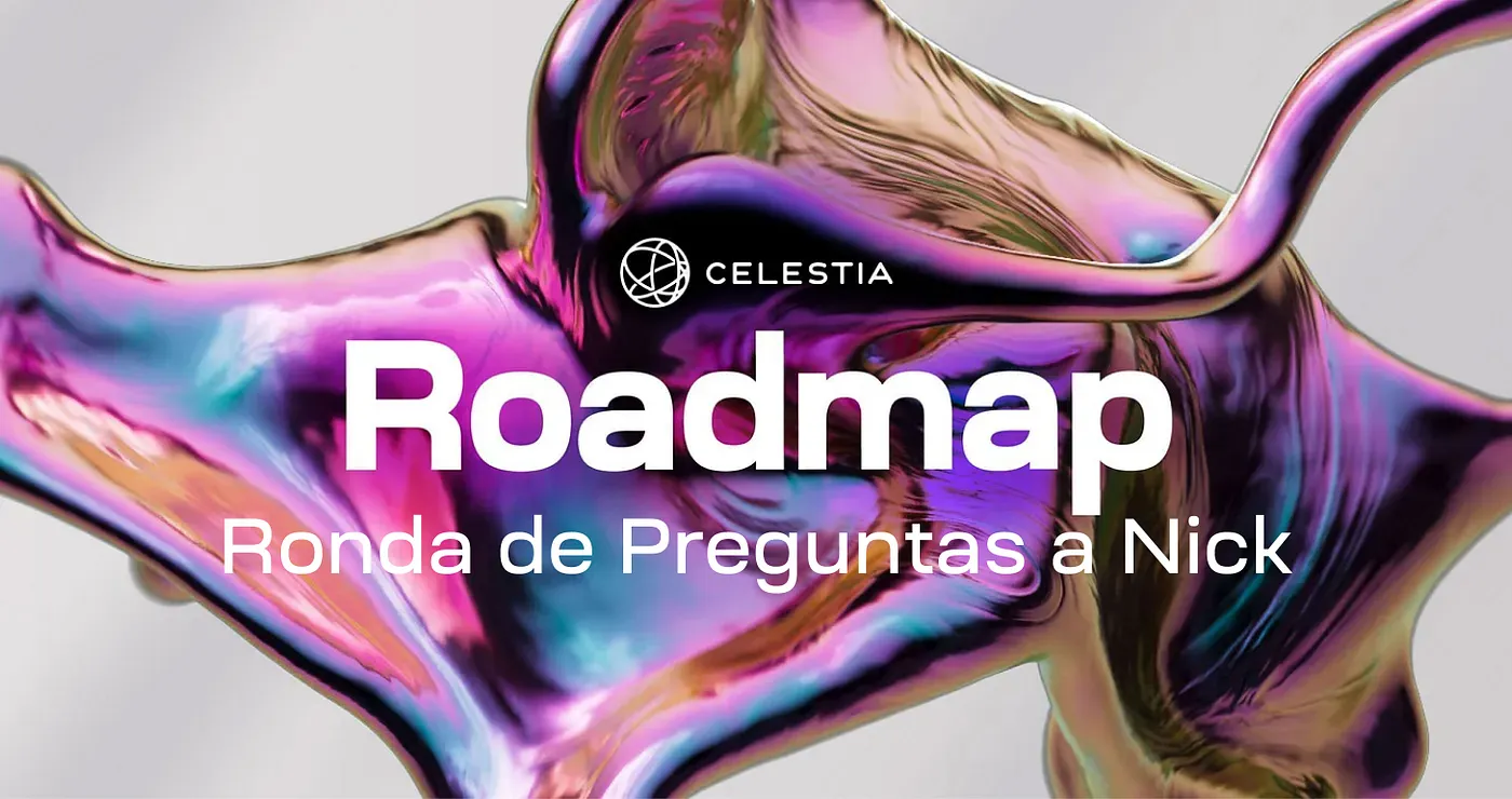 Roadmap de Celestia por Nick White