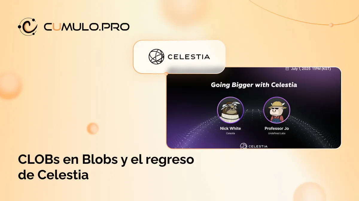 CLOBs en Blobs y el regreso de Celestia