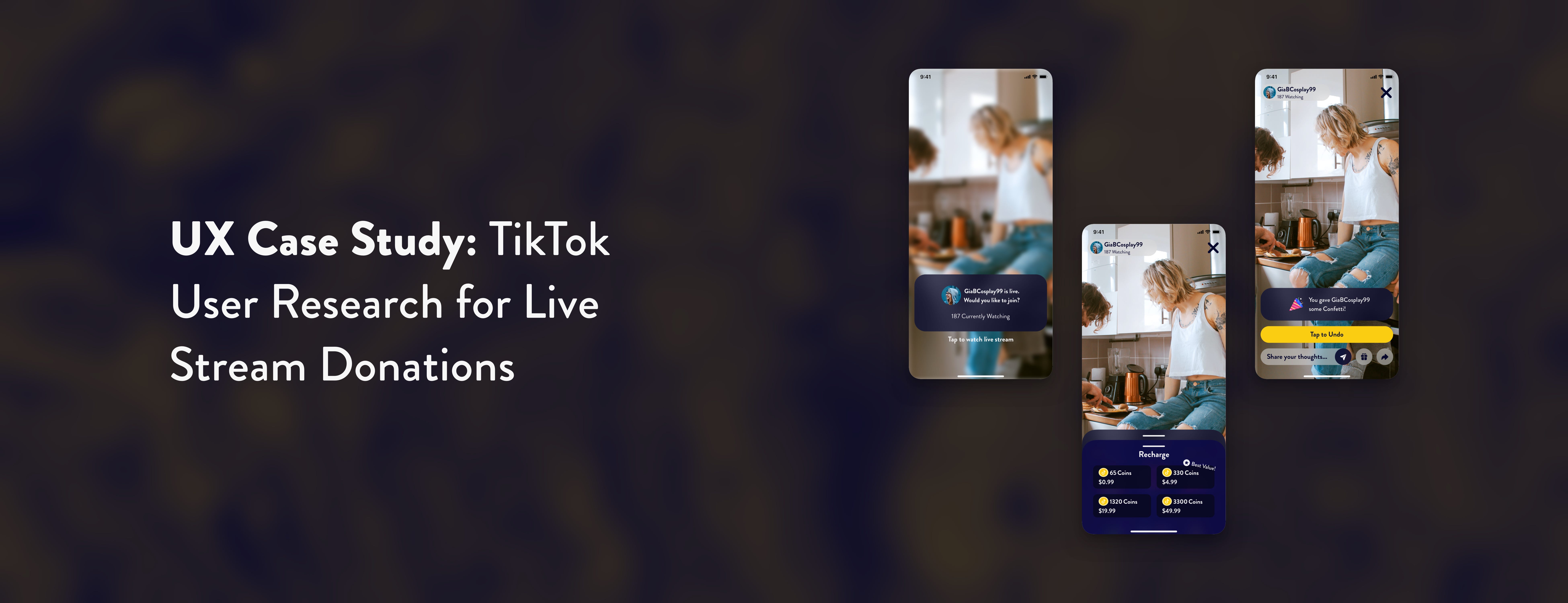 UX Case Study TikTok User Research for Live Stream Donations by Shawn Wydra Medium