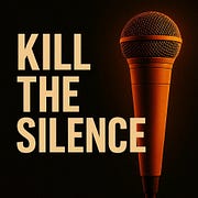 Kill the Silence