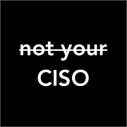 not your CISO