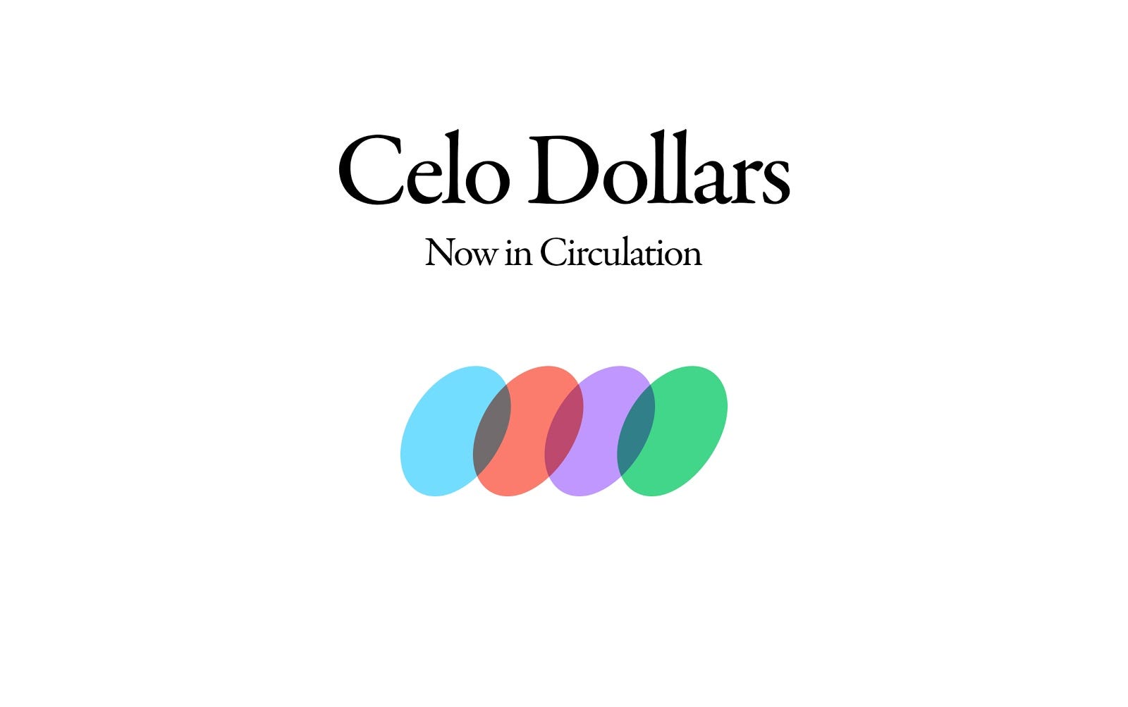 Celo Dollars: Powerful new digital money in circulation | by Celo  Foundation | The Celo Blog