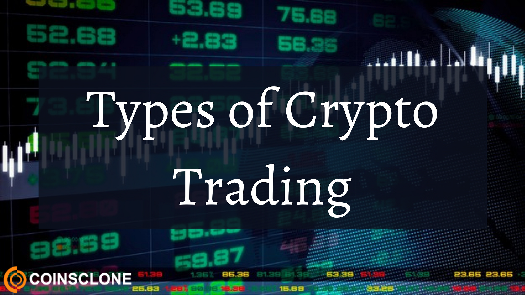 Types of crypto trading. Major & Exclusive types of Crypto… | by Carter |  Cryptodition | Medium