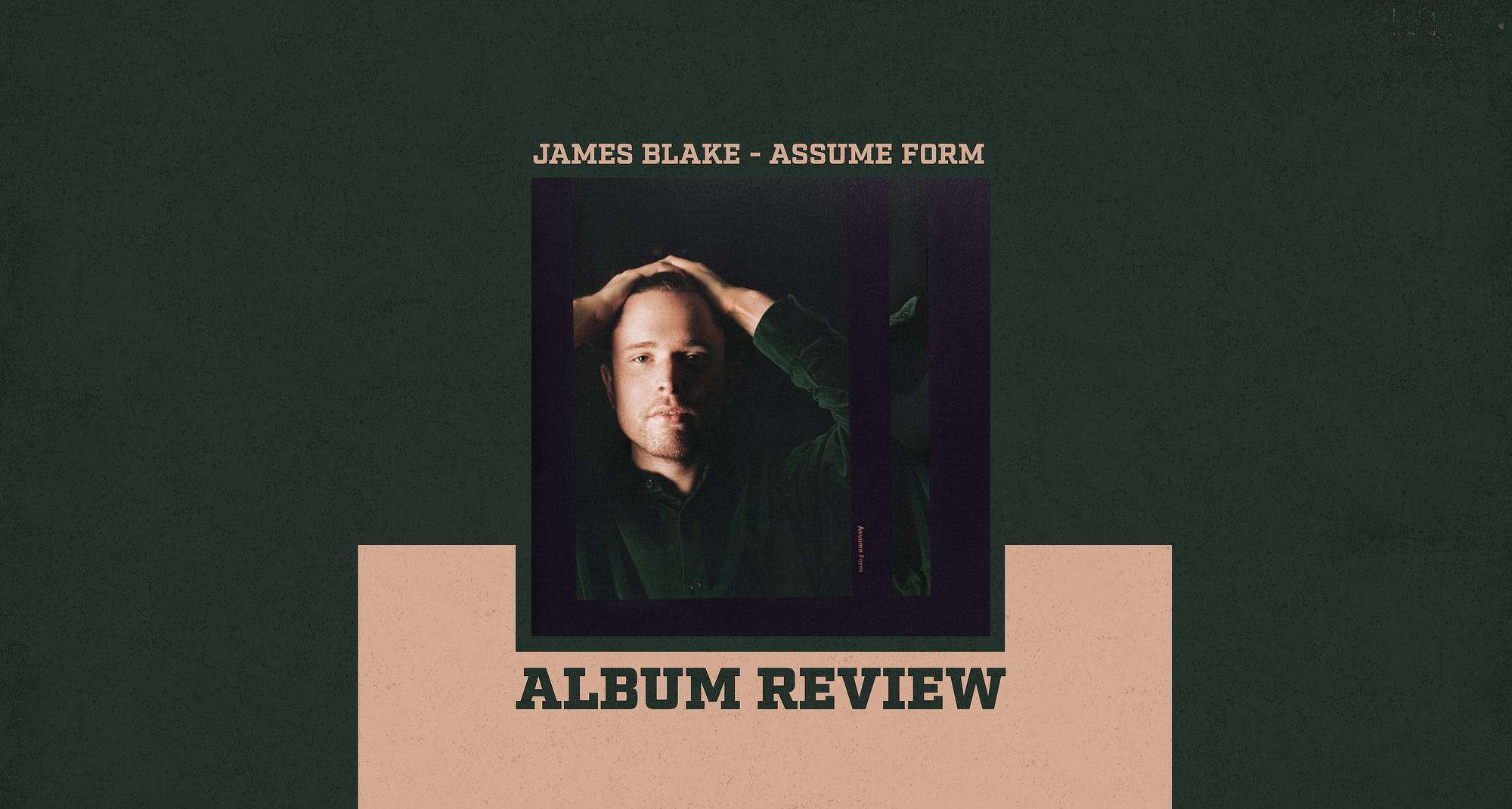 James Blake shows musical strength through emotional vulnerability