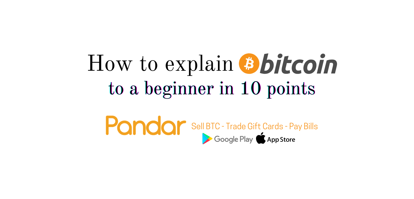 How to explain Bitcoin to a beginner in 10 points | by Pandar.ng | Medium