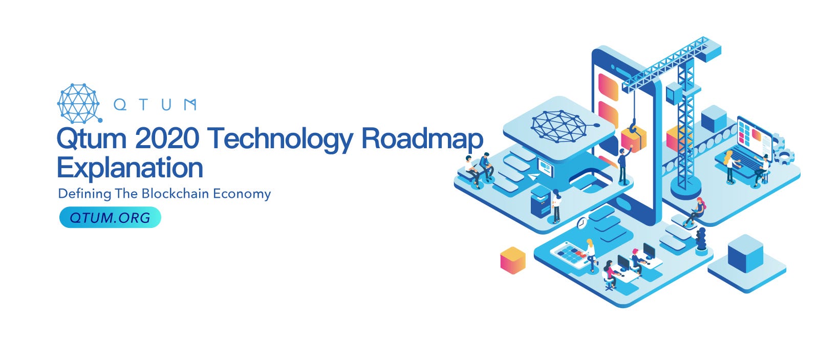 Qtum 2020 Technology Roadmap. Detailed Explanation — 3 Major Areas to… | by  Qtum | Qtum