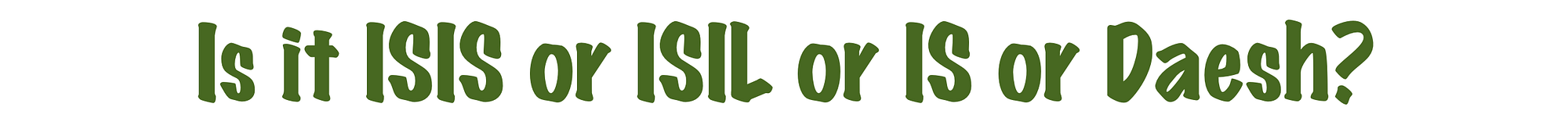 Is It ISIS or ISIL?